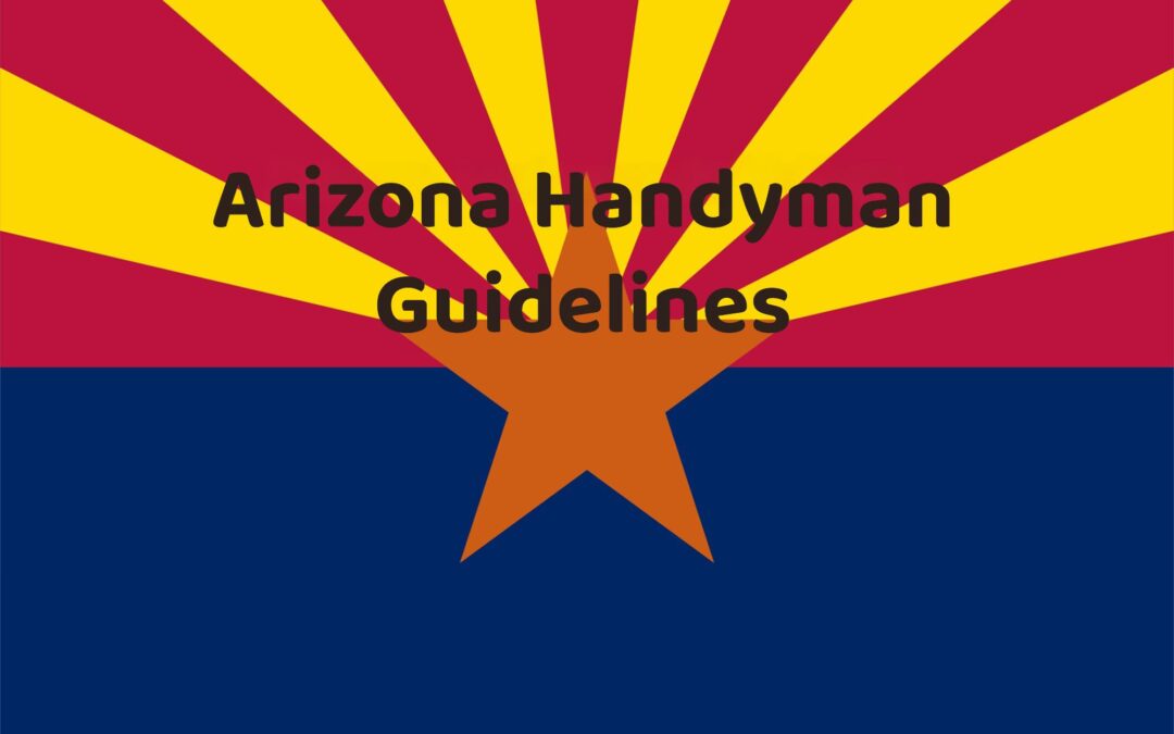 Arizona Handyman Regulations Explained